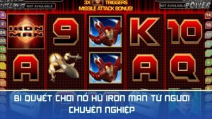 Hướng dẫn chơi game Slot Iron Man dễ hiểu cho tân binh